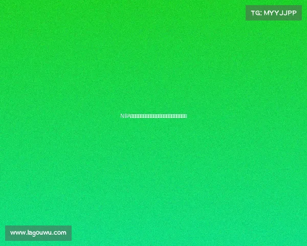 NBA男子篮球联赛精彩赛事高清回放精华集锦全程回顾 NBA男子篮球联赛精彩赛事高清回放精华集锦全程回顾